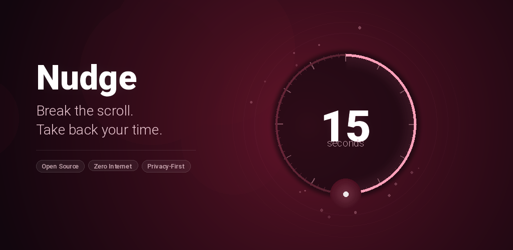 Nudge — break the scroll, take back your time. A privacy-first Android app blocker.